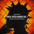 Vocal Speed Garage Vol 1