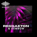 Reggaeton & Dembow
